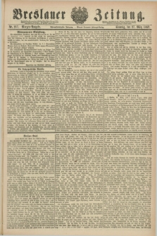 Breslauer Zeitung. Jg.68, Nr. 217 (27 März 1887) - Morgen-Ausgabe + dod.