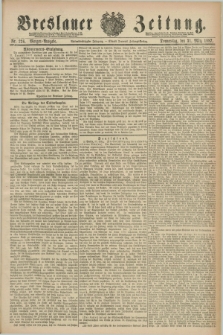 Breslauer Zeitung. Jg.68, Nr. 226 (31 März 1887) - Morgen-Ausgabe + dod.