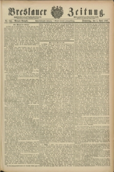 Breslauer Zeitung. Jg.68, Nr. 244 (7 April 1887) - Morgen-Ausgabe + dod.