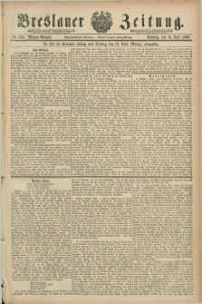 Breslauer Zeitung. Jg.68, Nr. 250 (10 April 1887) - Morgen-Ausgabe + dod. + wkł.