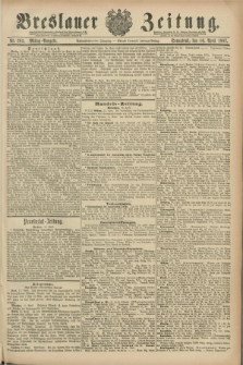 Breslauer Zeitung. Jg.68, Nr. 263 (16 April 1887) - Mittag-Ausgabe