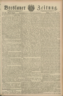 Breslauer Zeitung. Jg.68, Nr. 268 (19 April 1887) - Morgen-Ausgabe + dod.
