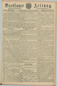 Breslauer Zeitung. Jg.68, Nr. 269 (19 April 1887) - Mittag-Ausgabe