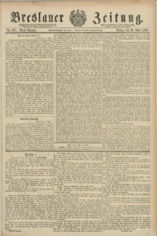 Breslauer Zeitung. Jg.68, Nr. 297 (29 April 1887) - Abend-Ausgabe