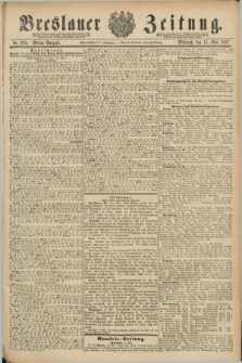 Breslauer Zeitung. Jg.68, Nr. 323 (11 Mai 1887) - Mittag-Ausgabe
