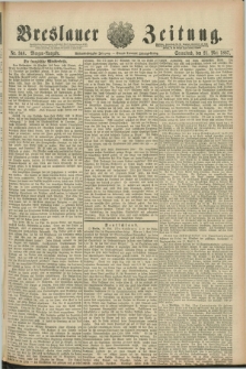 Breslauer Zeitung. Jg.68, Nr. 346 (21 Mai 1887) - Morgen-Ausgabe + dod.