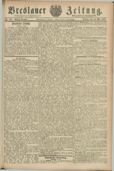Breslauer Zeitung. Jg.68, Nr. 350 (23 Mai 1887) - Mittag-Ausgabe