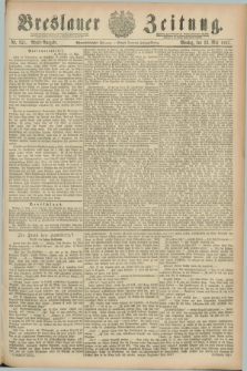 Breslauer Zeitung. Jg.68, Nr. 351 (23 Mai 1887) - Abend-Ausgabe