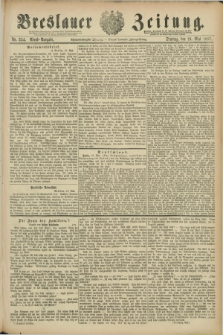 Breslauer Zeitung. Jg.68, Nr. 354 (24 Mai 1887) - Abend-Ausgabe