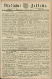 Breslauer Zeitung. Jg.68, Nr. 357 (25 Mai 1887) - Abend-Ausgabe