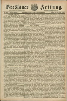 Breslauer Zeitung. Jg.68, Nr. 361 (27 Mai 1887) - Morgen-Ausgabe + dod.