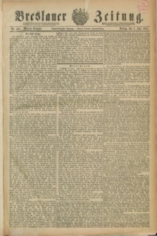 Breslauer Zeitung. Jg.68, Nr. 448 (1 Juli 1887) - Morgen-Ausgabe + dod.