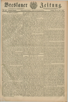 Breslauer Zeitung. Jg.68, Nr. 457 (5 Juli 1887) - Morgen-Ausgabe + dod.