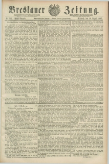 Breslauer Zeitung. Jg.68, Nr. 552 (10 August 1887) - Abend-Ausgabe