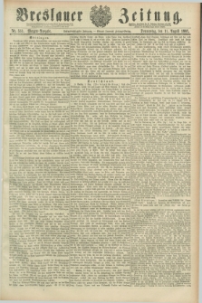 Breslauer Zeitung. Jg.68, Nr. 553 (11 August 1887) - Morgen-Ausgabe + dod.