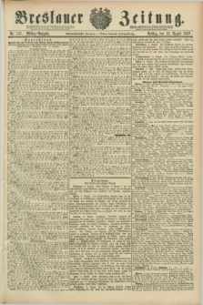 Breslauer Zeitung. Jg.68, Nr. 557 (12 August 1887) - Mittag-Ausgabe