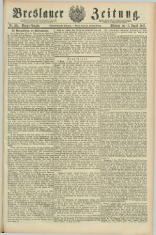 Breslauer Zeitung. Jg.68, Nr. 568 (17 August 1887) - Morgen-Ausgabe + dod.