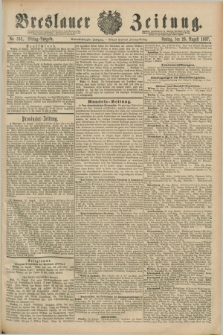 Breslauer Zeitung. Jg.68, Nr. 593 (26 August 1887) - Mittag-Ausgabe