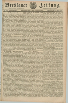 Breslauer Zeitung. Jg.68, Nr. 595 (27 August 1887) - Morgen-Ausgabe + dod.