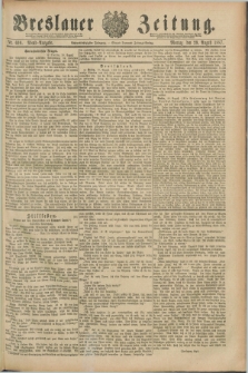 Breslauer Zeitung. Jg.68, Nr. 600 (29 August 1887) - Abend-Ausgabe