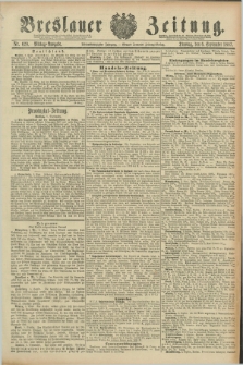 Breslauer Zeitung. Jg.68, Nr. 620 (6 September 1887) - Mittag-Ausgabe