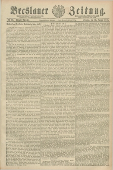 Breslauer Zeitung. Jg.69, Nr. 22 (10 Januar 1888) - Morgen-Ausgabe + dod.