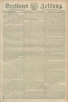 Breslauer Zeitung. Jg.69, Nr. 28 (12 Januar 1888) - Morgen-Ausgabe + dod.