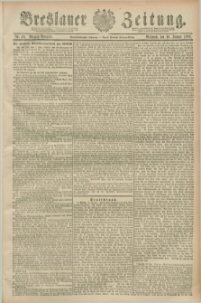 Breslauer Zeitung. Jg.69, Nr. 43 (18 Januar 1888) - Morgen-Ausgabe + dod.