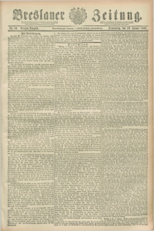 Breslauer Zeitung. Jg.69, Nr. 46 (19 Januar 1888) - Morgen-Ausgabe + dod.