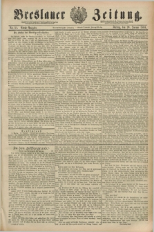 Breslauer Zeitung. Jg.69, Nr. 51 (20 Januar 1888) - Abend-Ausgabe