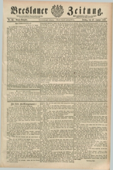 Breslauer Zeitung. Jg.69, Nr. 69 (27 Januar 1888) - Abend-Ausgabe