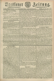 Breslauer Zeitung. Jg.69, Nr. 73 (29 Januar 1888) - Morgen-Ausgabe + dod.