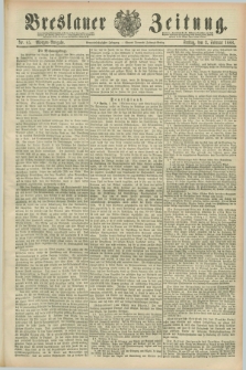 Breslauer Zeitung. Jg.69, Nr. 85 (3 Februar 1888) - Morgen-Ausgabe + dod.