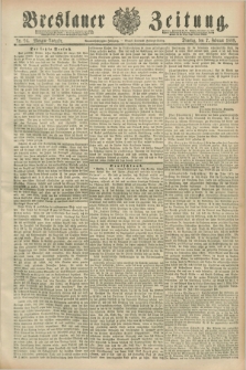 Breslauer Zeitung. Jg.69, Nr. 94 (7 Februar 1888) - Morgen-Ausgabe + dod.