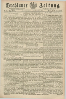 Breslauer Zeitung. Jg.69, Nr. 96 (7 Februar 1888) - Abend-Ausgabe
