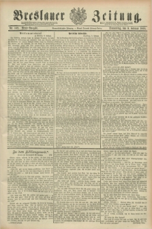 Breslauer Zeitung. Jg.69, Nr. 102 (9 Februar 1888) - Abend-Ausgabe + dod.