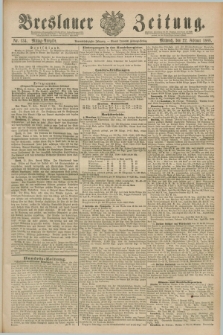 Breslauer Zeitung. Jg.69, Nr. 134 (22 Februar 1888) - Mittag-Ausgabe