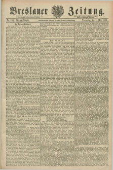 Breslauer Zeitung. Jg.69, Nr. 154 (1 März 1888) - Morgen-Ausgabe + dod.