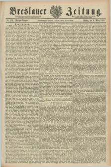 Breslauer Zeitung. Jg.69, Nr. 175 (9 März 1888) - Morgen-Ausgabe + dod.