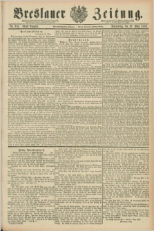 Breslauer Zeitung. Jg.69, Nr. 210 (22 März 1888) - Abend-Ausgabe