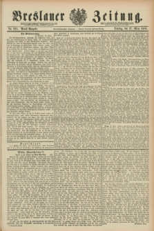 Breslauer Zeitung. Jg.69, Nr. 222 (27 März 1888) - Abend-Ausgabe