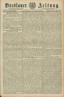 Breslauer Zeitung. Jg.69, Nr. 223 (28 März 1888) - Morgen-Ausgabe + dod.