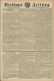 Breslauer Zeitung. Jg.69, Nr. 225 (28 März 1888) - Abend-Ausgabe