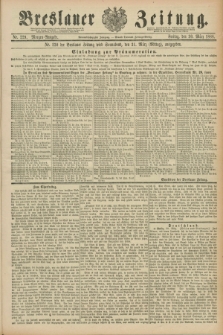Breslauer Zeitung. Jg.69, Nr. 229 (30 März 1888) - Morgen-Ausgabe + dod.