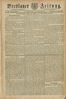 Breslauer Zeitung. Jg.69, Nr. 232 (1 April 1888) - Morgen-Ausgabe + dod.