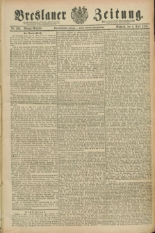 Breslauer Zeitung. Jg.69, Nr. 235 (4 April 1888) - Morgen-Ausgabe + dod.