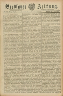 Breslauer Zeitung. Jg.69, Nr. 253 (11 April 1888) - Morgen-Ausgabe + dod.