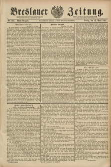 Breslauer Zeitung. Jg.69, Nr. 261 (13 April 1888) - Abend-Ausgabe