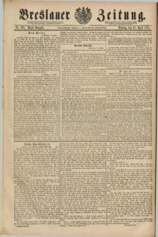 Breslauer Zeitung. Jg.69, Nr. 270 (17 April 1888) - Abend-Ausgabe