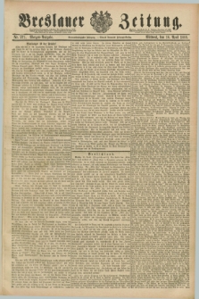 Breslauer Zeitung. Jg.69, Nr. 271 (18 April 1888) - Morgen-Ausgabe + dod.